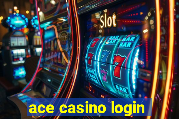 ace casino login